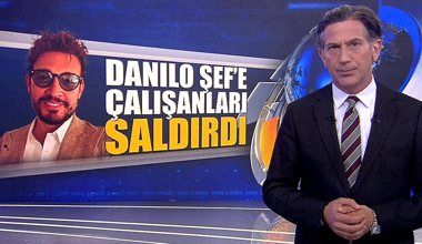 Danilo Şef'e çalışanları saldırdı!