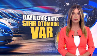 Bayilerde artık sıfır otomobil var!