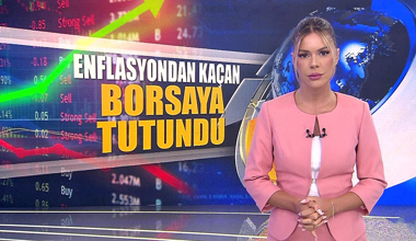 Enflasyondan kaçan borsaya tutundu!