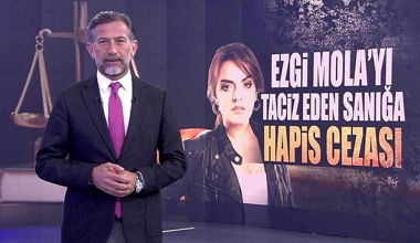 Ezgi Mola'yı taciz eden sanığa hapis cezası!