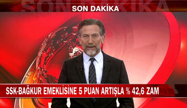 SSK ve BAĞ-KUR emeklisine yüzde 42,6 zam!