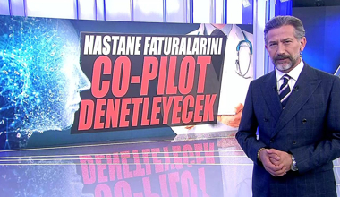 Hastane faturalarını co-pilot denetleyecek!