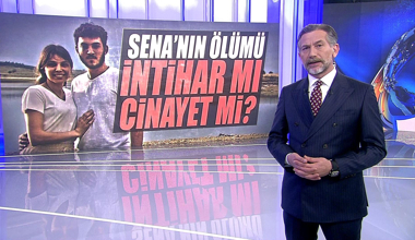 Sena'nın ölümü intihar mı cinayet mi?