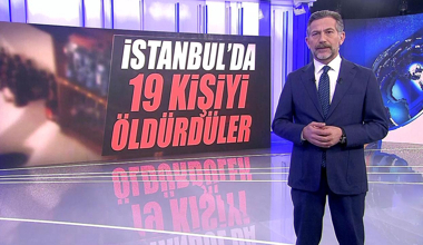 İstanbul'da 19 kişiyi öldürdüler!