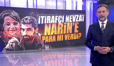 İtirafçı Nevzat, Narin'e para mı verdi?