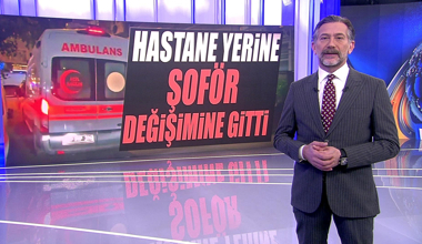 Hastane yerine şoför değişime gitti!