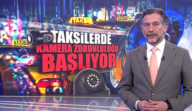 Taksilerde kamera zorunluluğu başlıyor!