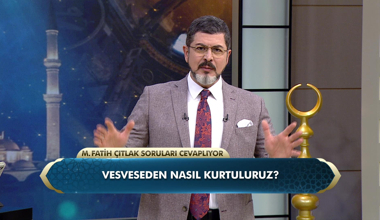 Vesveseden nasıl kurtuluruz?