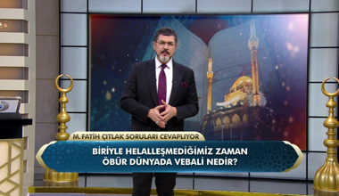 Biriyle helalleşmediğimizde öbür dünyada vebali nedir?