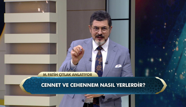 Cennet ve cehennem nasıl yerlerdir?