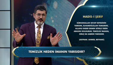 Temizlik neden imanın yarısıdır?