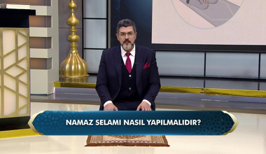 Namaz selamı nasıl yapılmalıdır?