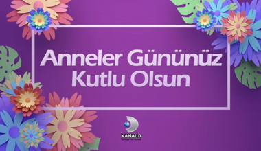 Tüm annelerin Anneler Günü Kutlu Olsun!