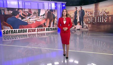 Uzak Şehir mutfağına konuk olduk!