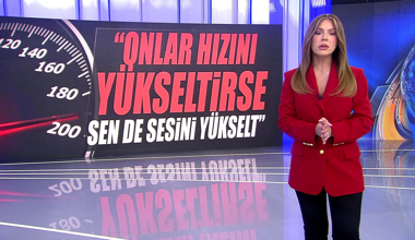 "Onlar hızını yükseltirse, sen de sesini yükselt"