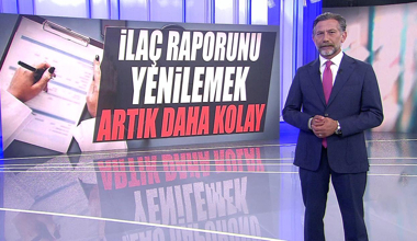 İlaç raporunu yenilemek artık daha kolay!