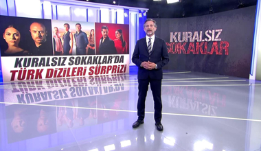 Kuralsız Sokaklar'da Türk Dizileri sürprizi