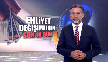 Ehliyet değişimi için son 10 gün! Başvuru nasıl yapılır?
