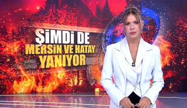 Şimdi de Mersin ve Hatay yanıyor!