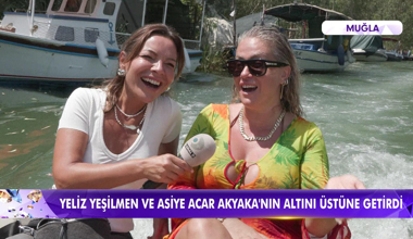 Yeliz Yeşilmen ve Asiye Acar ile macera dolu anlar!