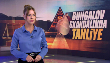 Bungalov skandalında tahliye