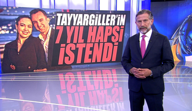Tayyargiller'in 7 yıl hapsi istendi