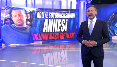 Adliye soyguncusunun annesi: "Oğlumu maşa yaptılar"
