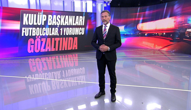 Kulüp başkanları, futbolcular, 1 yorumcu gözaltında