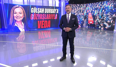 Gülşah Durbay'a gözyaşlarıyla veda