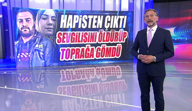 Hapisten çıktı, sevgilisini öldürüp toprağa gömdü!