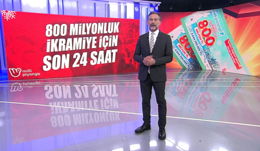 800 milyonluk ikramiye için son 24 saat