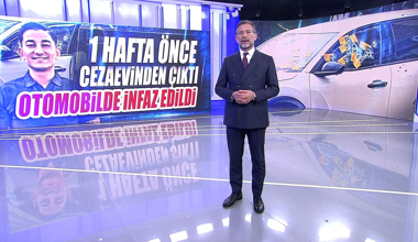 1 hafta önce cezaevinden çıktı, otomobilde infaz edildi