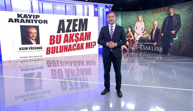 Azem bu akşam bulunacak mı?