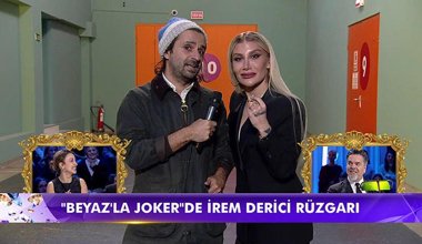 Beyaz'la Joker'de İrem Derici rüzgarı!