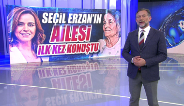 Seçil Erzan'ın ailesi ilk kez konuştu