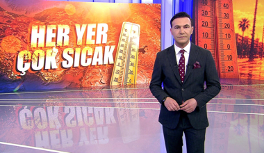 Her yer çok sıcak