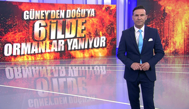 Güney'den Doğu'ya 6 ilde ormanlar yanıyor