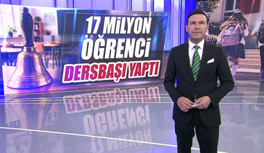 17 milyon öğrenci dersbaşı yaptı!