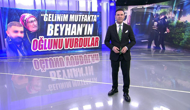 "Gelinim Mutfakta" Beyhan'ın oğlunu vurdular!