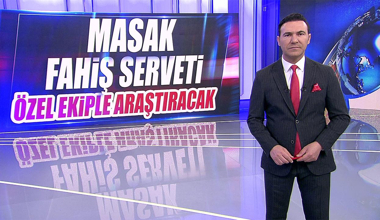 MASAK fahiş serveti özel ekiple araştıracak!