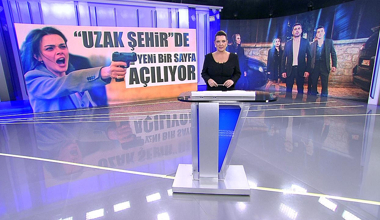 "Uzak Şehir"de yeni bir sayfa açılıyor!