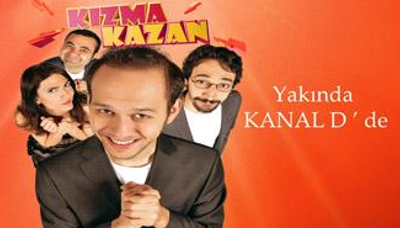 Kızma Kazan Yakında Kanal D'de