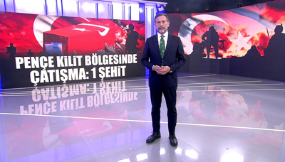 Pençe Kilit bölgesinde çatışma: 1 şehit