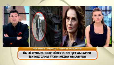 Ünlü sanatçı Nur Sürer, Şişli'deki o dehşet anlarını "Neler Oluyor Hayatta"da anlattı!