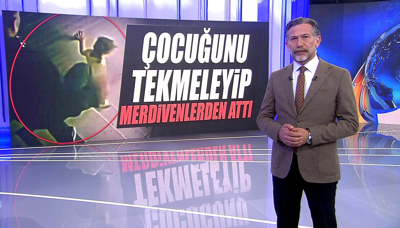 Çocuğunu tekmeleyip merdivenlerden attı!