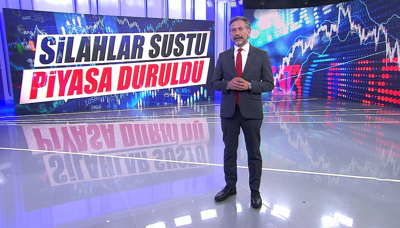 Silahlar sustu, piyasa duruldu!