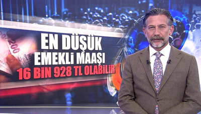 En düşük emekli maaşı 16 bin 928 lira olabilir!
