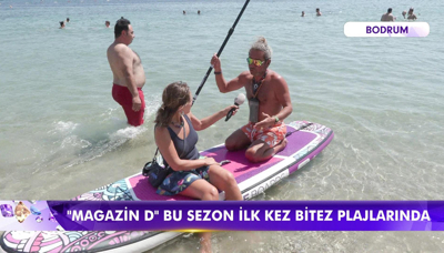 Magazin D Bitez plajlarında!