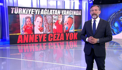 Türkiye'yi ağlatan yangında anneye ceza yok