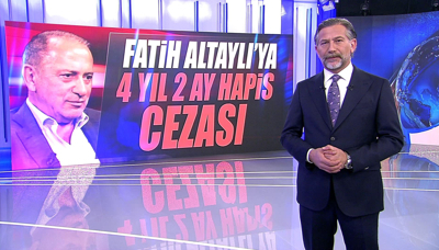 Fatih Altaylı'ya 4 yıl 2 ay hapis cezası
